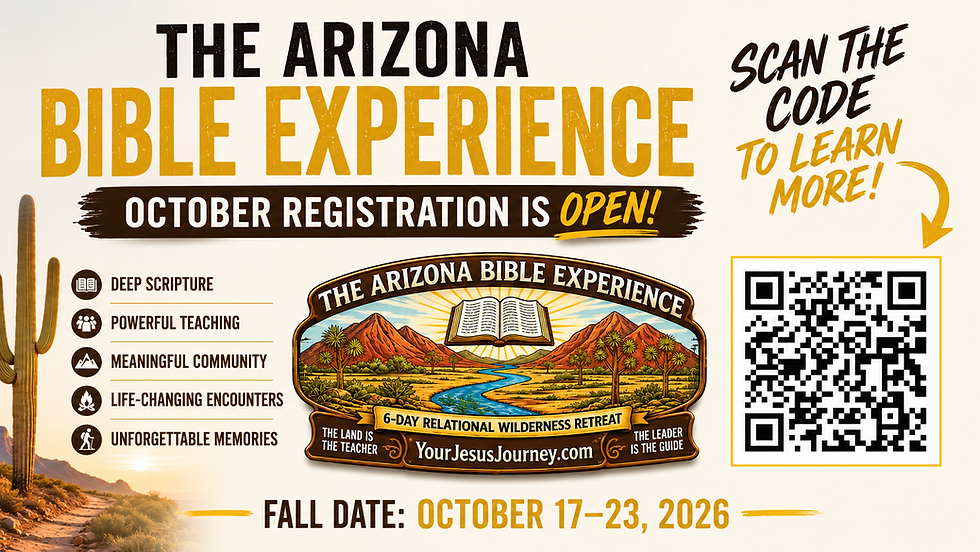 🏜️ The Arizona Bible Experience: The Wilderness Journey