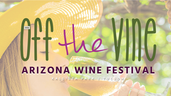 The Off the Vine Arizona Wine Festival