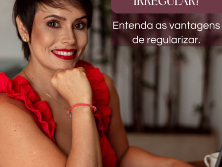 A importância de regularizar seu imóvel.