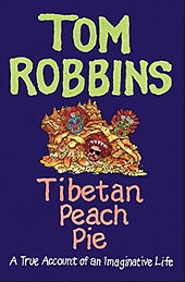 Tom Robbins Tibetan Peach Pie