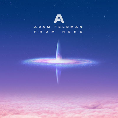 Adam Feldman From Here