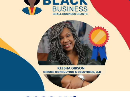 Gibson Consulting & Solutions has been awarded a 2022 National Backing Black Business Grant!
