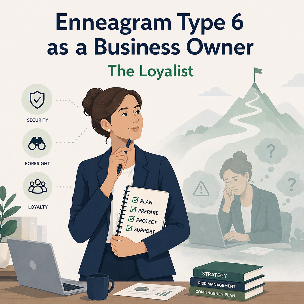 Enneagram Type Six As Business Owner