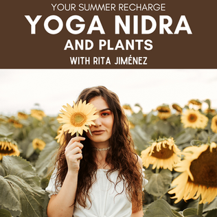 Yoga Nidra + Plants: Your Summer Recharge