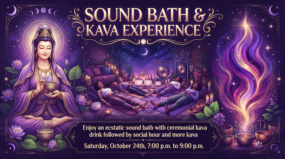 Sound Bath and Kava Experience