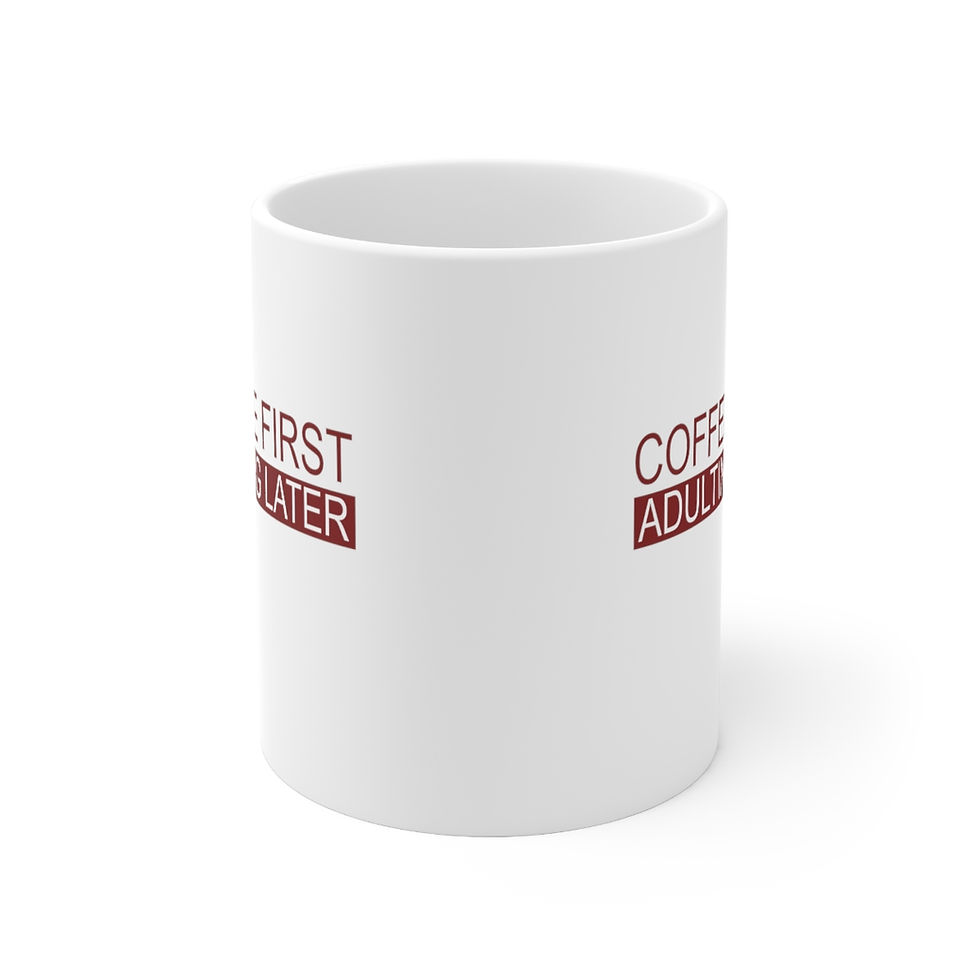 Thumbnail: "Coffee First Adulting Later" White Ceramic Coffee Mug 11oz