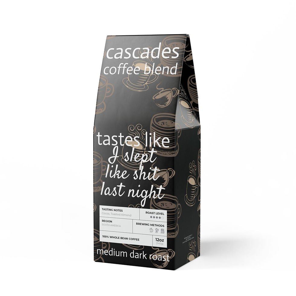 Cascades Coffee Blend Medium-Dark Roast I Slept Like Shit Whole Bean or Ground