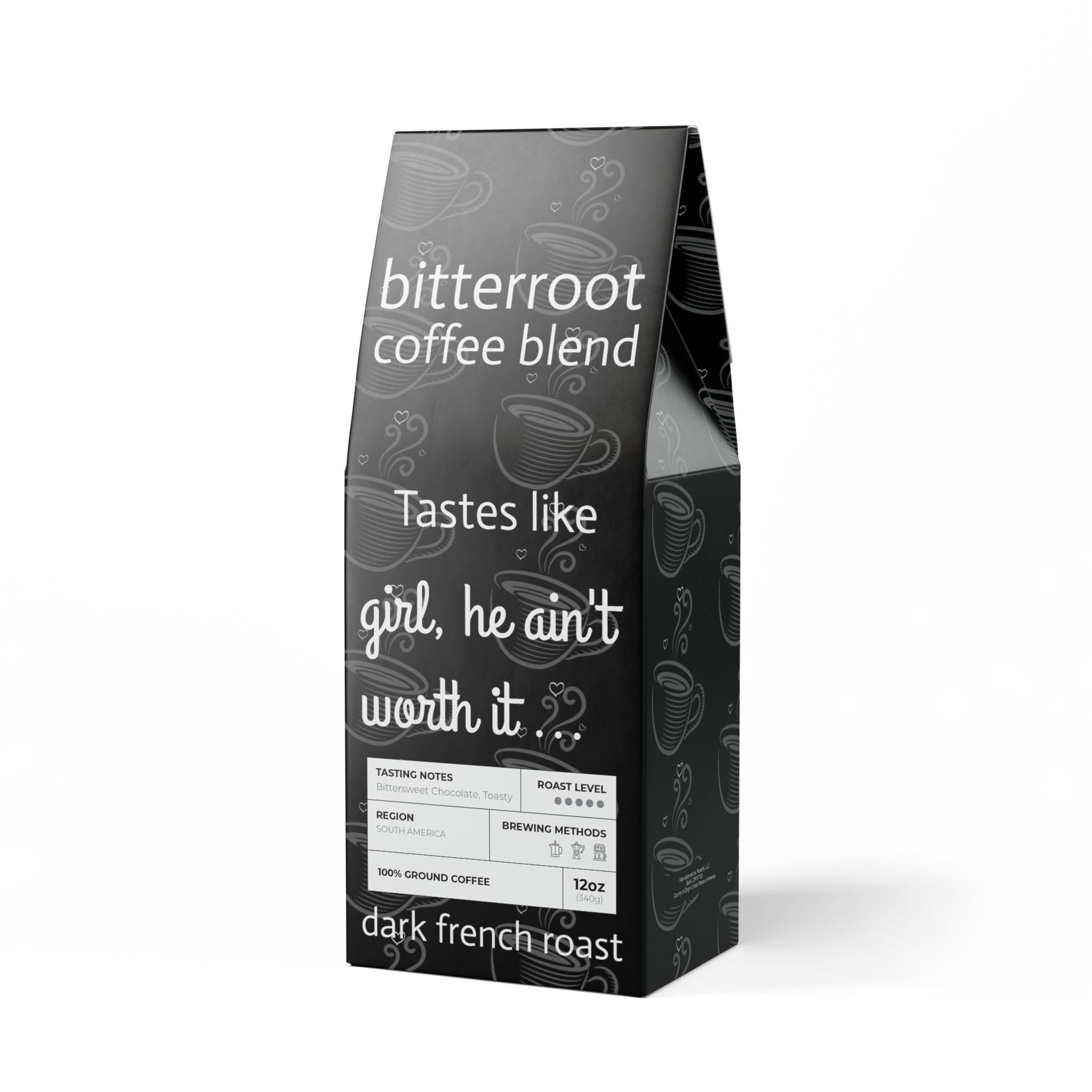 Bitterroot Coffee Blend Dark Roast He Ain't Worth It Whole Bean or Ground Coffee