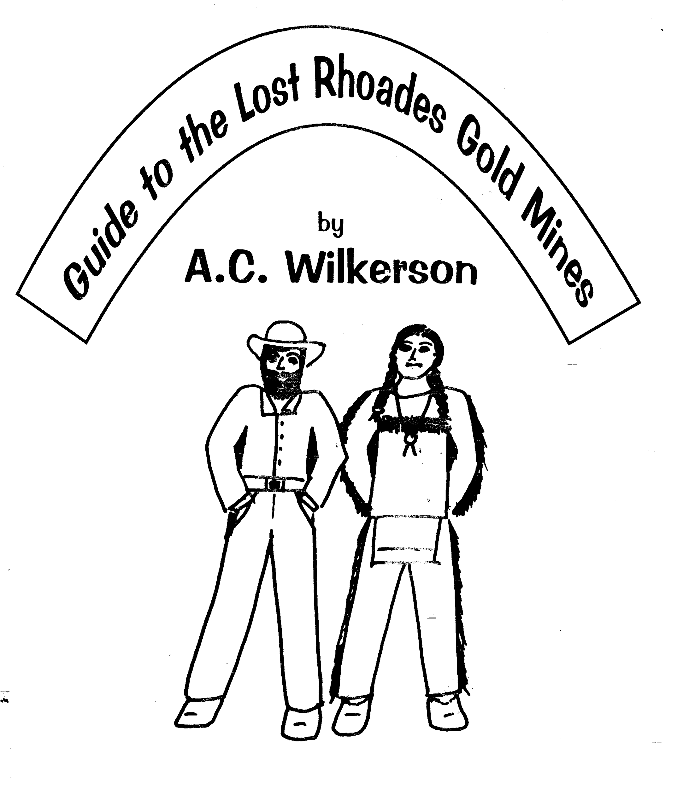 Guide to the Lost Rhoades Gold Mines by A.C. Wilkerson
