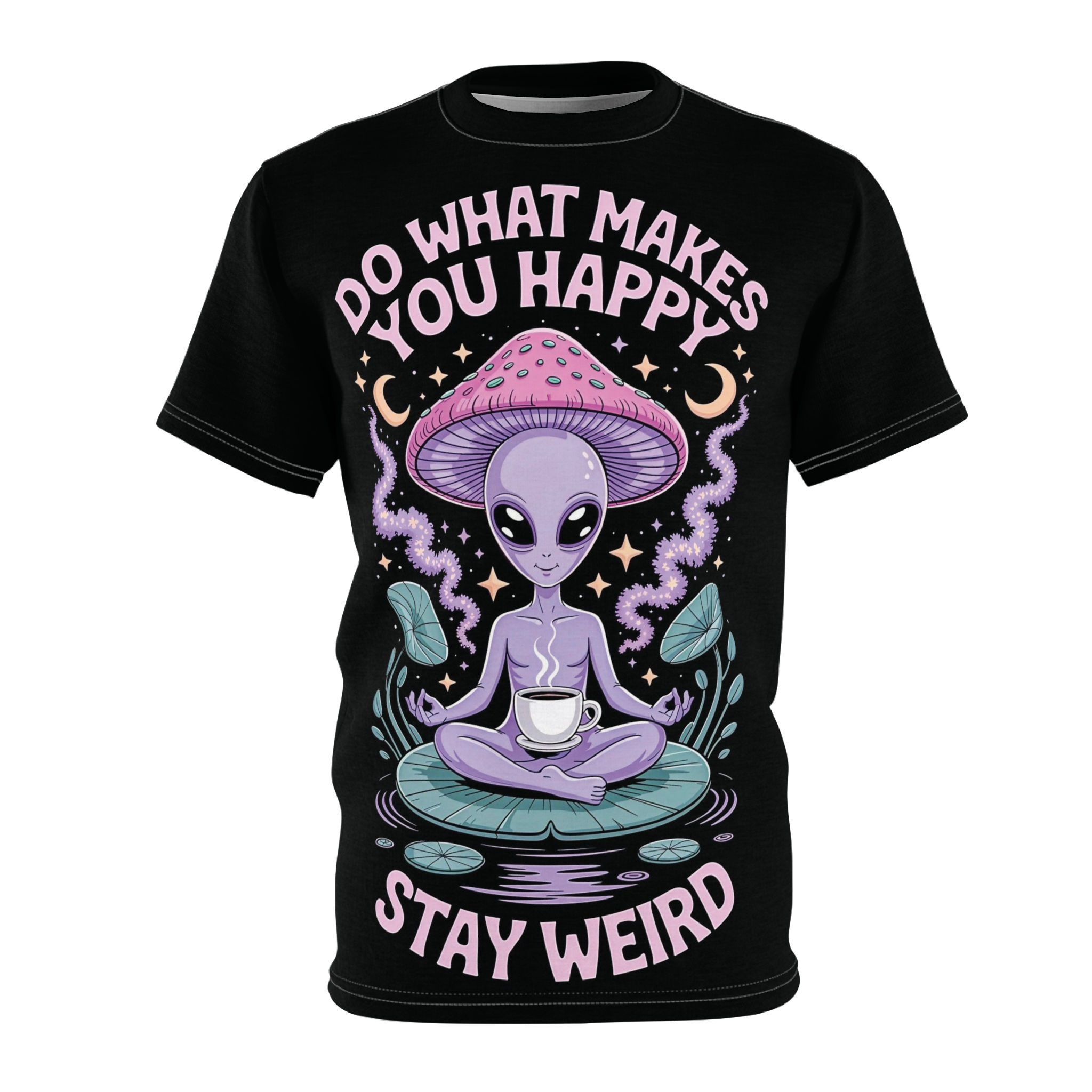 All-over-print tee with purple alien on lily pad, moons and stars, reading ‘Do what makes you happy / Stay weird.
