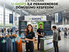 Yazılımın Aklı, Donanımın Gücü: U-SHOPS ile Akıllı Mağazacılığın Geleceği
