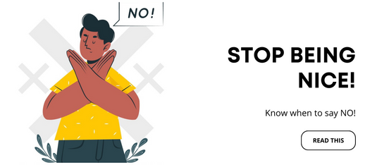 Stop Being Nice!
