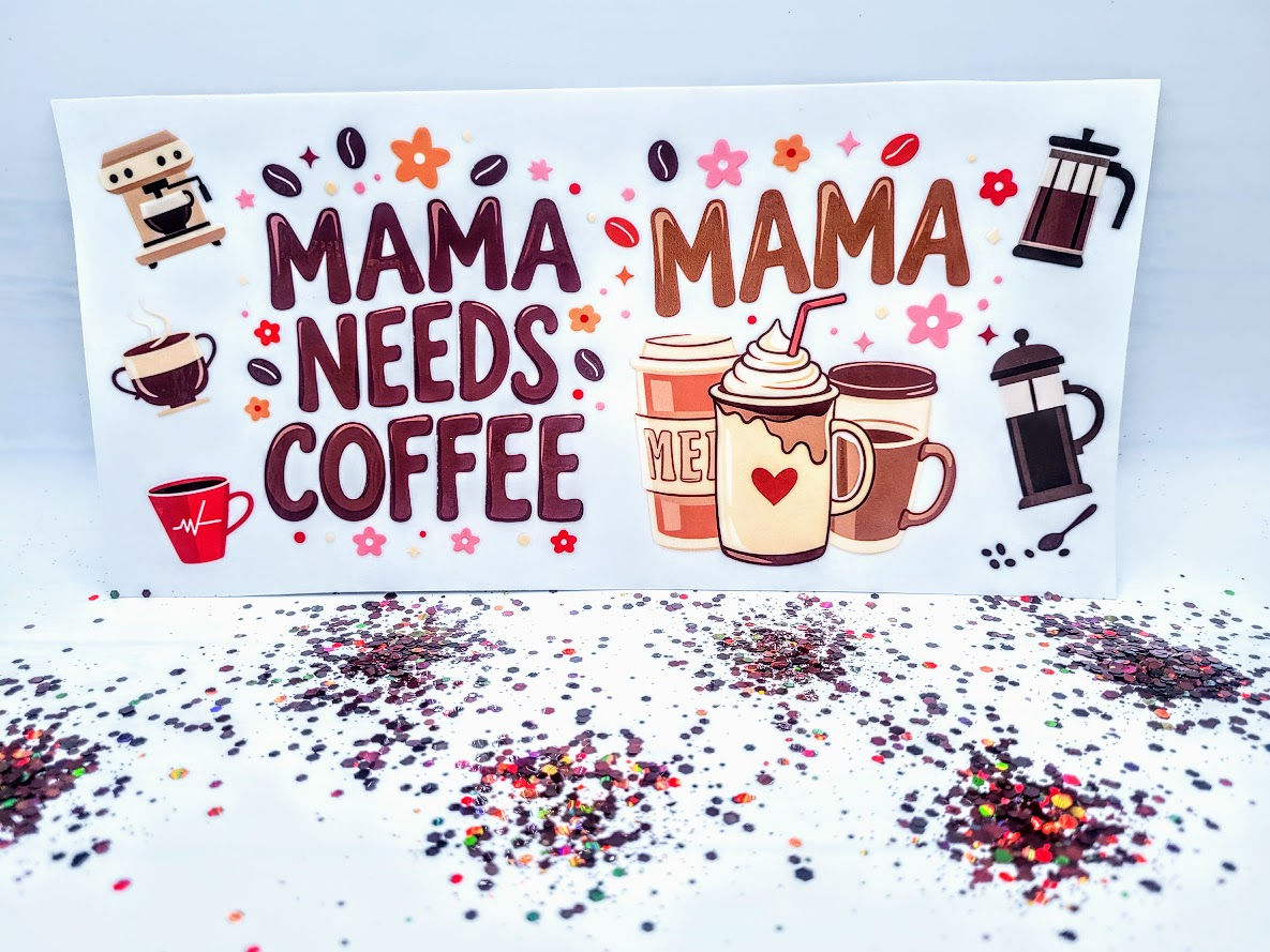 Mama Needs Coffee
