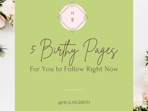 5 Birth Pages for You to Follow Right Now