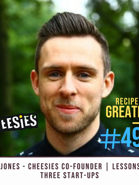 Craig Jones - Cheesies Co-founder | Lessons From Three Start-Ups