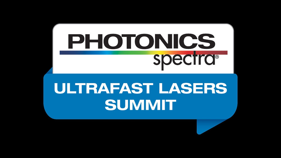 Photonics Spectra Ultrafast Lasers Summit