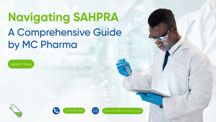 A digital cover image for the blog post titled “Navigating SAHPRA: A Comprehensive Guide by MC Pharma”, featuring the SAHPRA logo, clean pharmaceutical-themed design elements, and MC Pharma’s branding. The visual highlights the blog’s focus on South Africa’s regulatory authority for medicines and health products.
