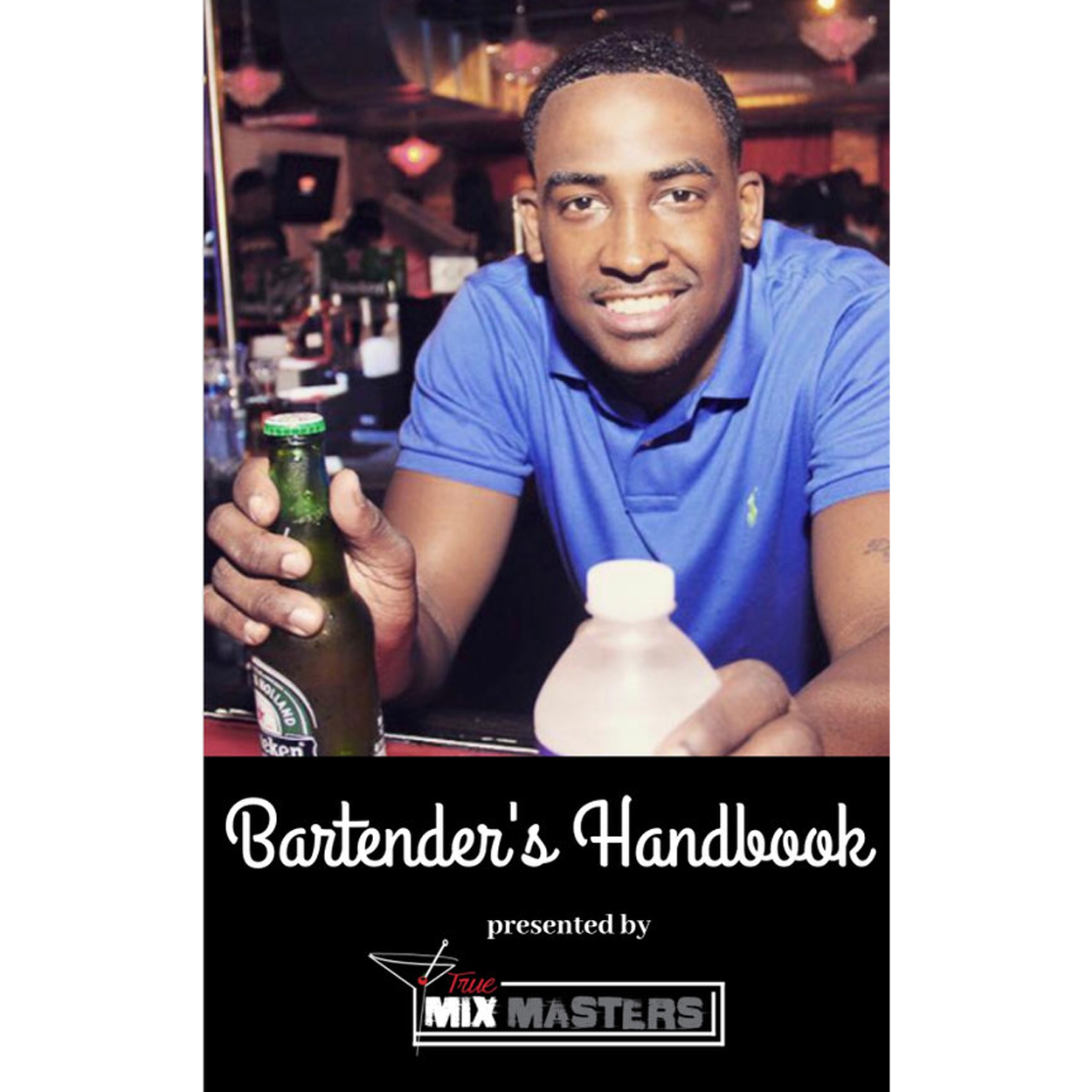 Bartender's Handbook — The Complete Guide to Bartending