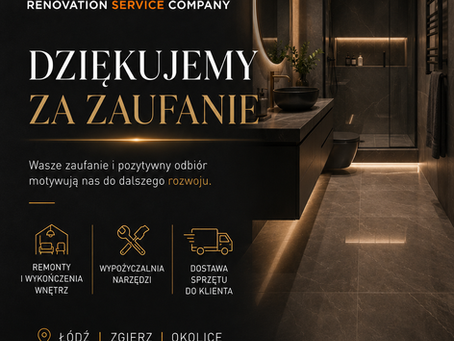 R.S.C Renovation Service Company dziękuje klientom za zaufanie i prezentuje rozwój usług remontowych, instalacyjnych oraz wypożyczalni narzędzi w Łodzi i Zgierzu.
