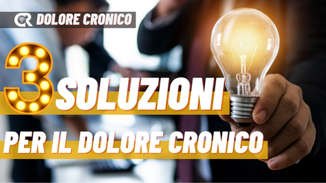 3 soluzioni per il dolore cronico