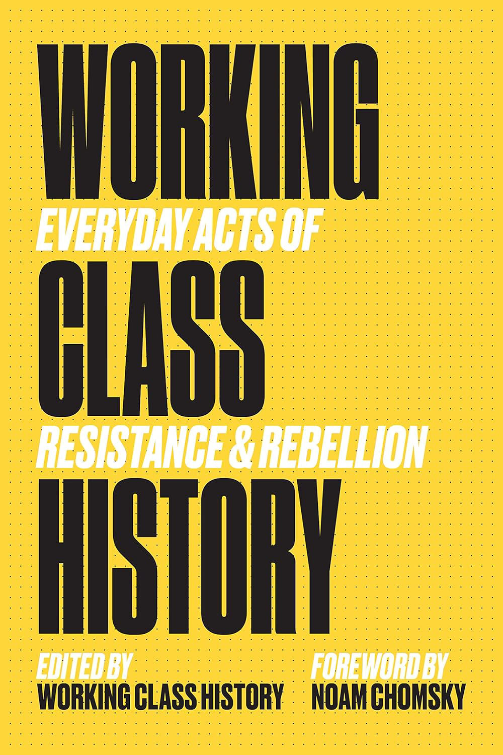 Working Everyday Acts of Class Resistance & Rebellion History
