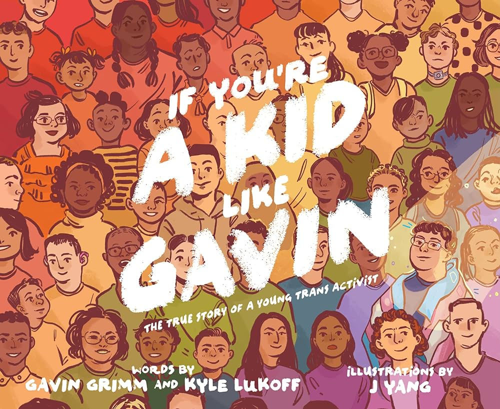 If You’re a Kid like Gavin by Gavin Grimm and Kyle Lukoff