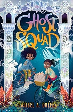 Ghost Squad by Claribel A. Ortega 
