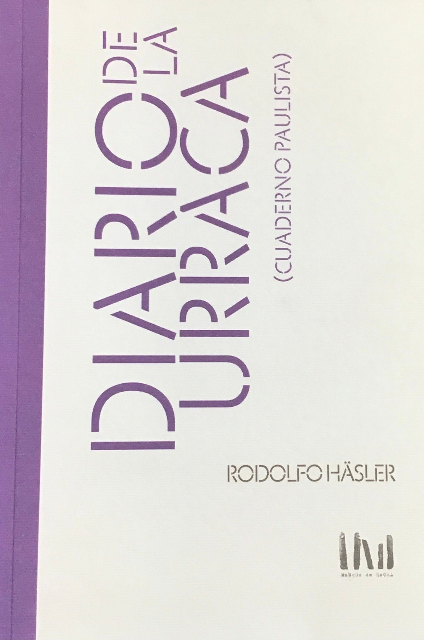 Diario De La Urraca por Rodolfo Häsler