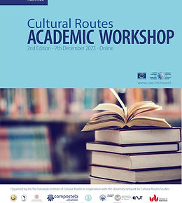 2ND CULTURAL ROUTES ACADEMIC WORKSHOP