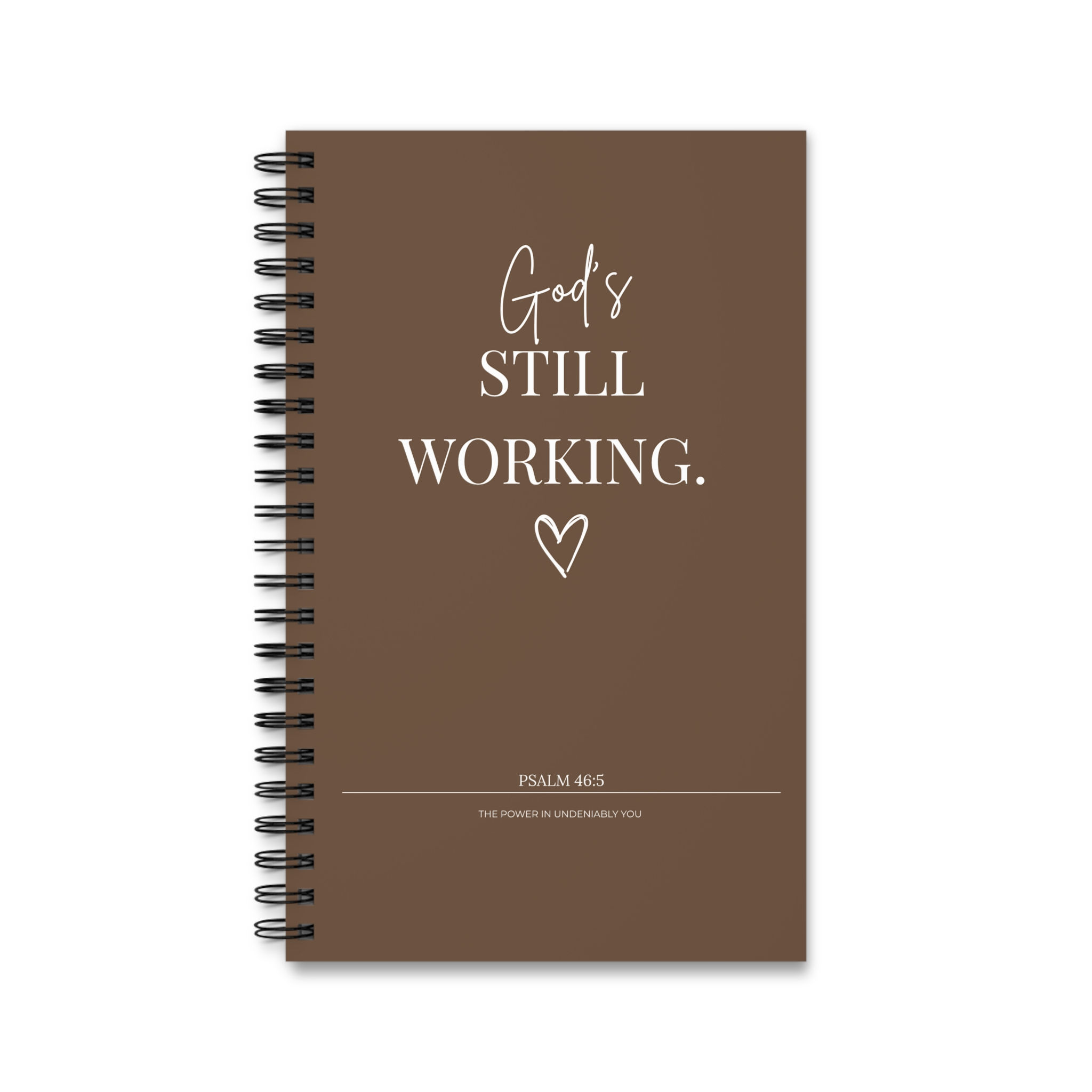 God's Still Working Spiral Journal — Mocha Notebook (Psalm 46:5)