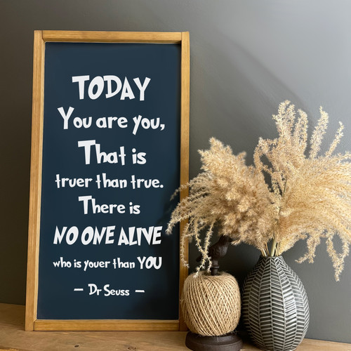 Today You Are You Dr Seuss | Timber and Grey