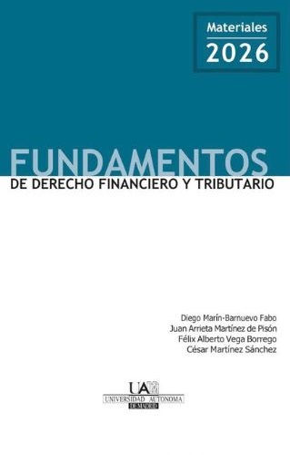Manual "Fundamentos de Derecho Financiero y Tributario. Materiales 2026" Universidad Autónoma de Madrid