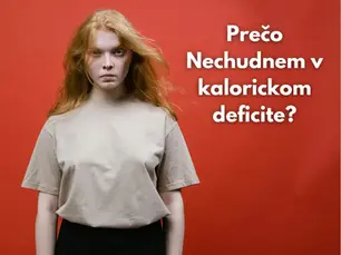 Prečo nechudnem v kalorickom deficite? Toto si prečítaj ak si naozaj zúfalý.