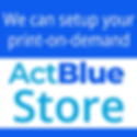We can set up your print-on-demand ActBlue store