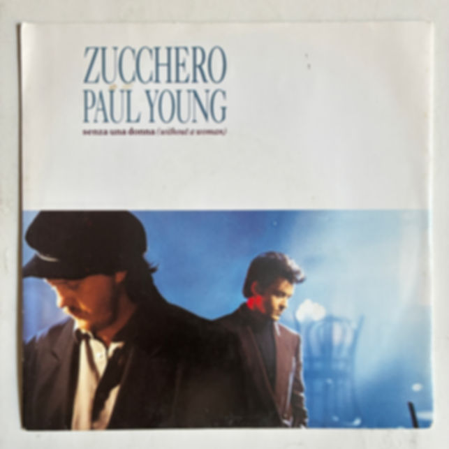Zucchero, Paul Young – Senza Una Donna (Without A Woman) - 45'lik