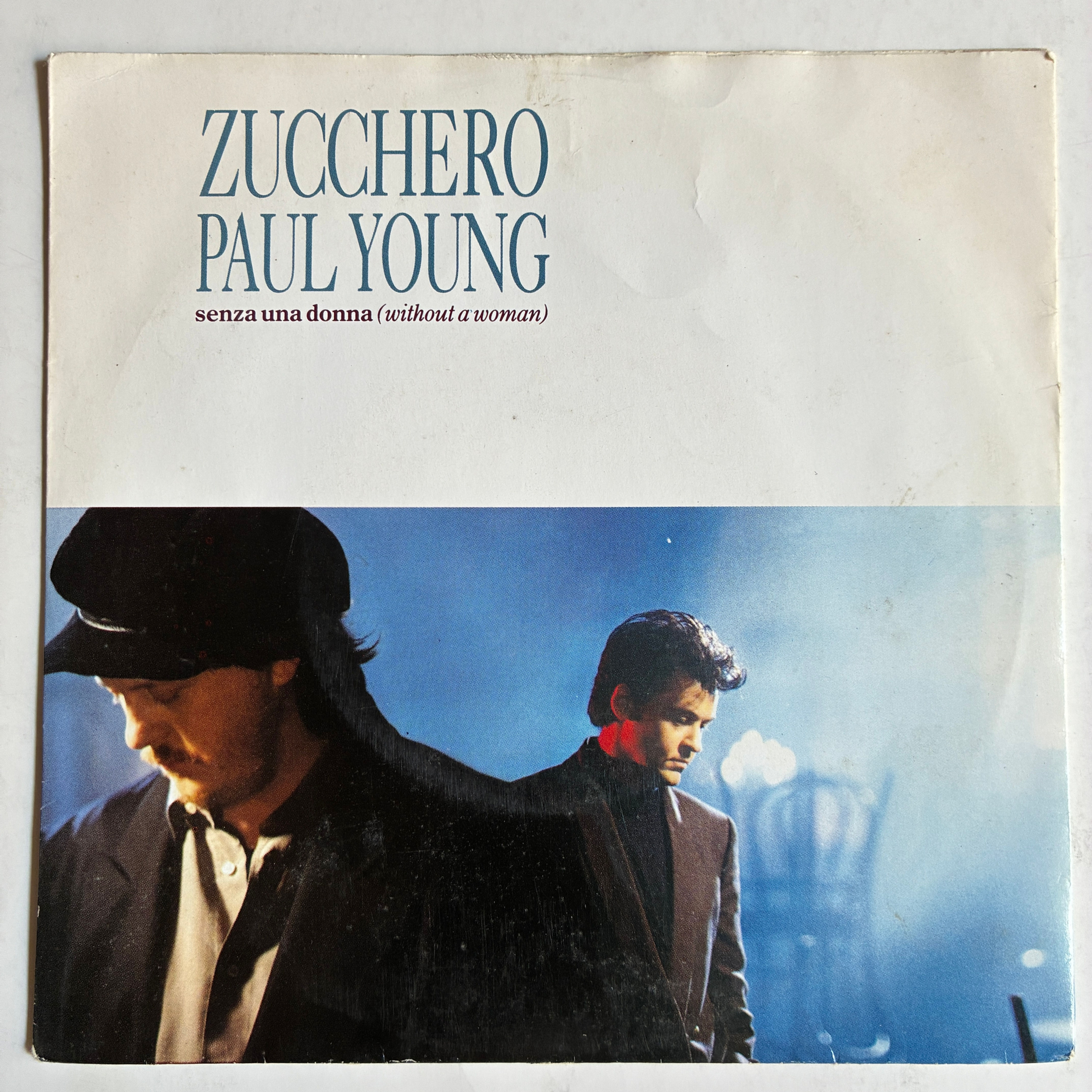Zucchero, Paul Young – Senza Una Donna (Without A Woman) - 45'lik