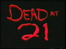 Dead at 21 (1994) Archive Collection