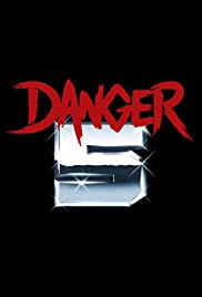 Danger 5 (2012) Complete Archive Collection