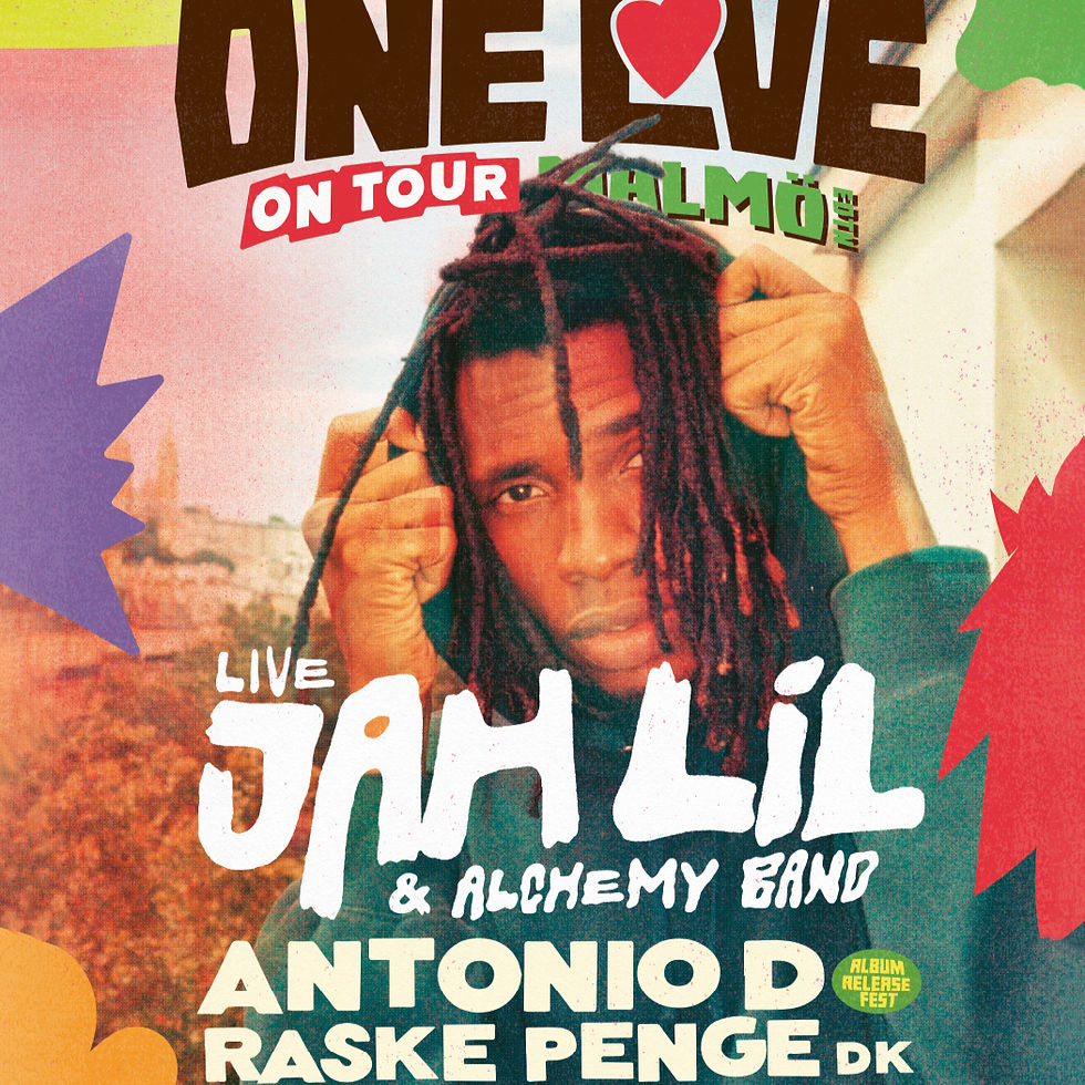 CONCERT: One Love – Malmö Edition | Live: Jah Lil , Antonio D & Raske Penge
