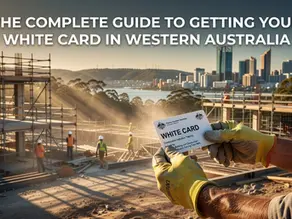 The Ultimate Guide to Getting Your White Card in WA