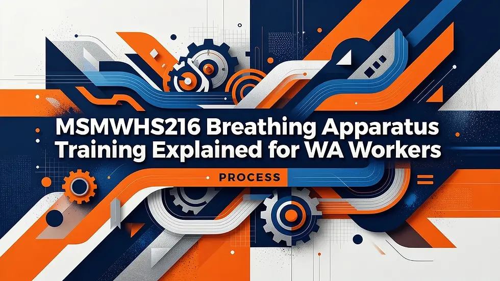 MSMWHS216 Breathing Apparatus Training Explained for WA Workers