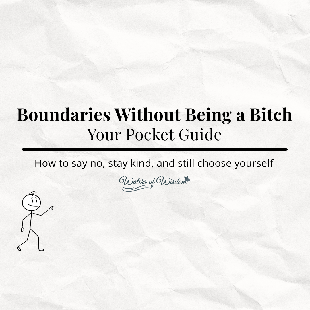 Boundaries Without Being a Bitch – A Pocket Guide to Healthy Boundaries