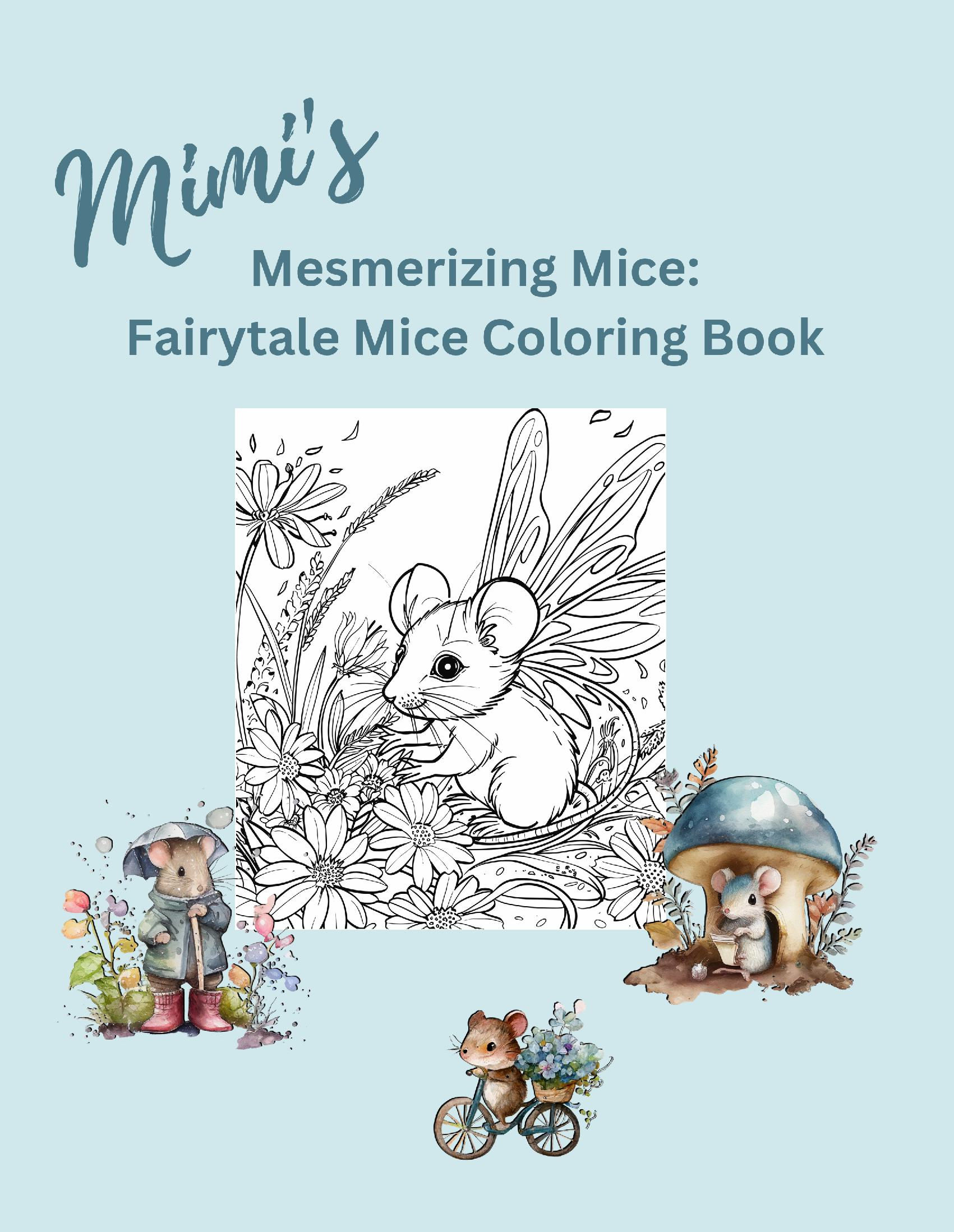 Mimi’s Mesmerizing Mice - Fairytale Mice Coloring Book