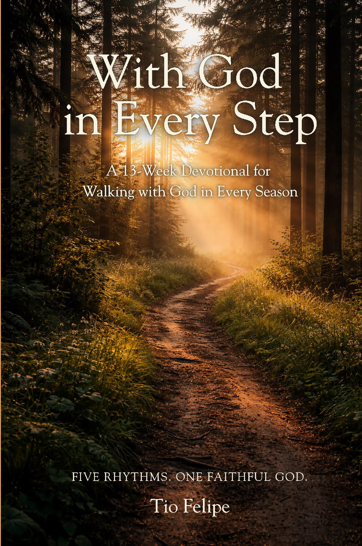 With God in Every Step: Walking with God in Every Season