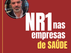 NR1 nas empresas de Saúde