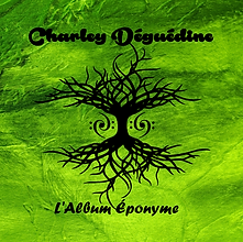 Charley Déguédine - L'Album Éponyme fron