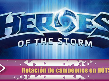 Heroes Of The Storm
Rotación Heroes Of Storm del 26 de Enero al 2 de Febrero