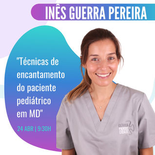 V SAEMD - "Técnicas de encantamento do paciente pediátrico em MD" com Dra. Inês Guerra Pereira