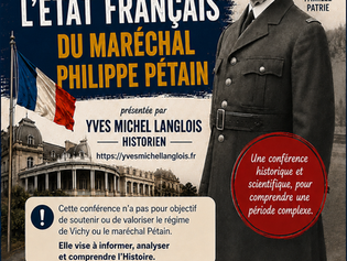 CONFERENCE - LE REGIME DE L'ÉTAT FRANÇAIS DU MARECHAL PHILIPPE PETAIN