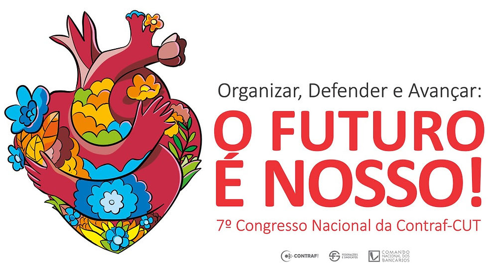 7º Congresso da Contraf-CUT começa nesta sexta-feira, 27